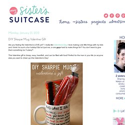 My Sister's Suitcase: DIY Sharpie Mug Valentine Gift