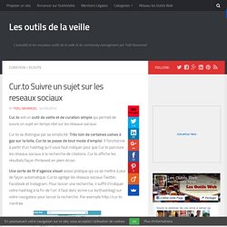 Cur.to Suivre un sujet sur les reseaux sociaux