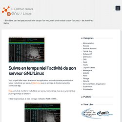 Suivre en temps réel l'activité de son serveur GNU/Linux