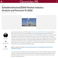 Sulfadimethoxine(SDM) Market Industry Analysis and Forecast To 2026 - Chronicles PR