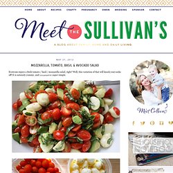 Meet the Sullivans : Mozzarella, Tomato, Basil & Avocado Salad