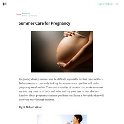 Summer Care for Pregnancy