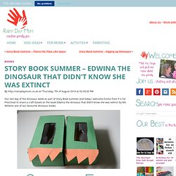 Story Book Summer - Edwina the dinosaur that didn't know she was extinct
