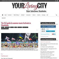 The YLC guide to summer music festivals in Stockholm