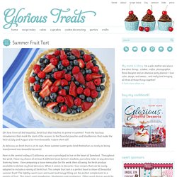 Summer Fruit Tart - Glorious Treats