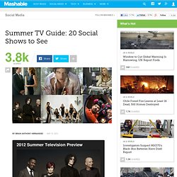 Summer TV Guide: 20 Social Shows to Watch