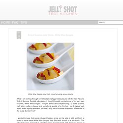 End of Summer Jelly Shots - White Wine Sangria