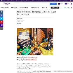 Summer Road Tripping: What to Wear In Las Vegas