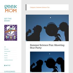 Summer Science Fun – GeekMom