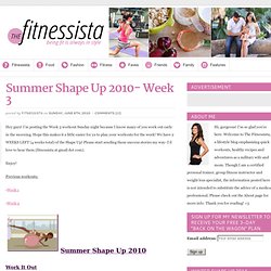 Summer Shape Up 2010- Week 3 « The Fitnessista