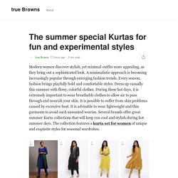 The summer special Kurtas for fun and experimental styles