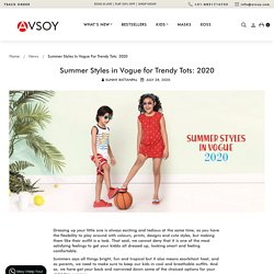 Summer Styles in Vogue for Trendy Tots: 2020