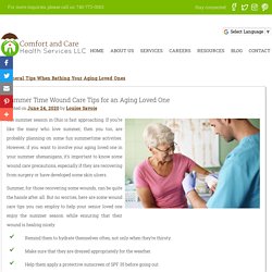 Summer Time Wound Care Tips for an Aging Loved One