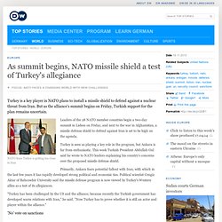 As summit begins, NATO missile shield a test of Turkey's allegiance