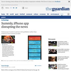 Summly, iPhone app disrupting the news