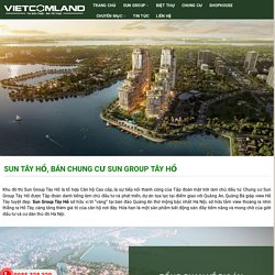 Sun Tây Hồ, Bán Chung cư Sun Group Tây Hồ - Vietcomland