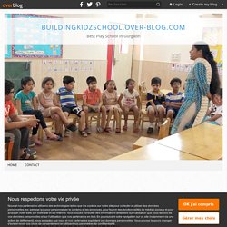 The Play School in Suncity, Gurgaon for Whole Child Development