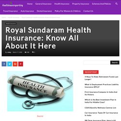 Royal Sundaram Health Insurance: Know All About It Here - Your Guide to Insurance