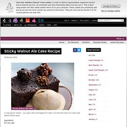 Sunday Brunch - Articles - Sticky Walnut Ale Cake Recipe