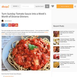 Turn Sunday Tomato Sauce Into A Week's Worth of Diverse Dinners