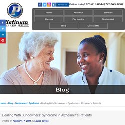 Dealing With Sundowners’ Syndrome in Alzheimer’s Patients