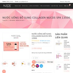 NƯỚC UỐNG BỔ SUNG COLLAGEN NUCOS SPA 13500 Nucos Nhật Bản