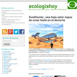 SunGlacier, una hoja solar capaz de crear hielo en el desierto