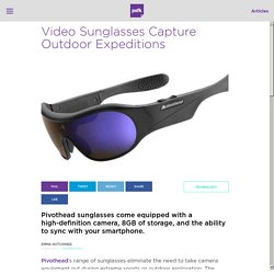 Video Sunglasses Capture Outdoor Expeditions
