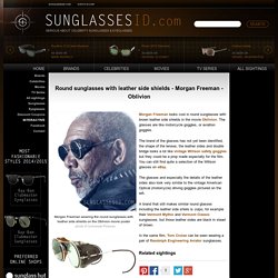Round sunglasses with leather side shields - Morgan Freeman - Oblivion