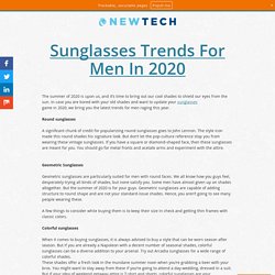 Sunglasses Trends For Men In 2020