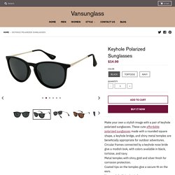 Keyhole Polarized Sunglasses – Vansunglass