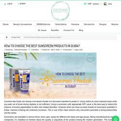 How To Choose The Best Sunscreen Products In Dubai?