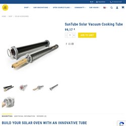 SunTube Solar Vacuum Cooking Tube - Solar Brother