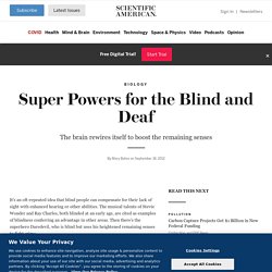 Super Powers for the Blind and Deaf