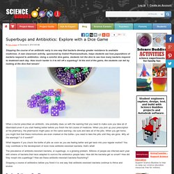 Superbugs and Antibiotics: Explore with a Dice Game - Science Buddies Blog