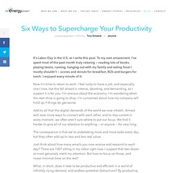 Six Ways to Supercharge Your Productivity