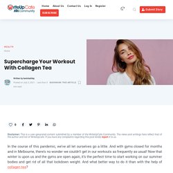 Supercharge Your Workout With Collagen Tea