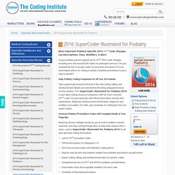 2016 SuperCoder Illustrated Book for Podiatry with Coding Guidelines