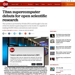 Titan supercomputer debuts for open scientific research
