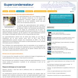 Précautions et sécurité avec les supercondensateurs