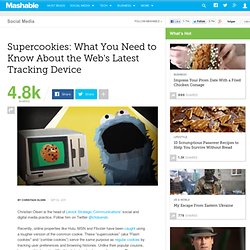 Supercookies: What You Need to Know About the Web's Latest Tracking Device