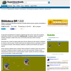 Gerenciamento de BibliotecaBr no Superdownloads - Download de jogos, progra