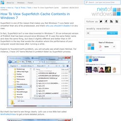How To View Superfetch Cache Contents in Windows 7