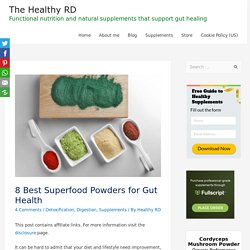 8 Best Superfood Powders for Gut Health