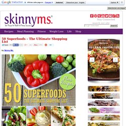 50 Superfoods - The Ultimate Shopping List