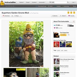 Superhero Garden Gnome Mod