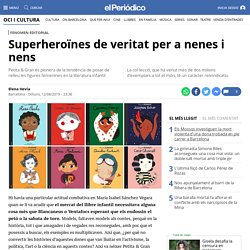 Superheroïnes de veritat per a nenes i nens