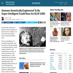 Superintelligent Humans With IQ Of 1000
