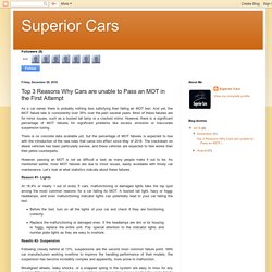 Superior Cars: Top 3 Reasons Why Cars are unable to Pass an MOT in the First Attempt