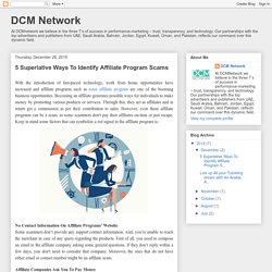 DCM Network: 5 Superlative Ways To Identify Affiliate Program Scams